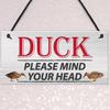 DUCK! Please Mind Your Head Friendship Home Gift Hanging Plaque Notice Step Sign
