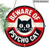 2D Flat 1pc, 8x8 In, Room Decor 1pc Vintage "Beware of Psycho Cat" Metal Sign, Aluminum Round Printed Wall Art, Home & Club Decor, Interior