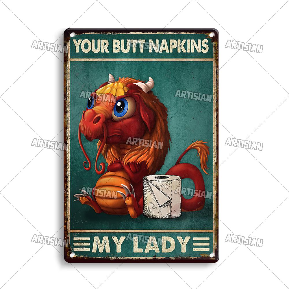 Artisian Your Butt Napkins Dragon Metal Sign Bathroom Funny Tin Plate Toilet Decorative Plaque Washing Room Wall Decor Garage