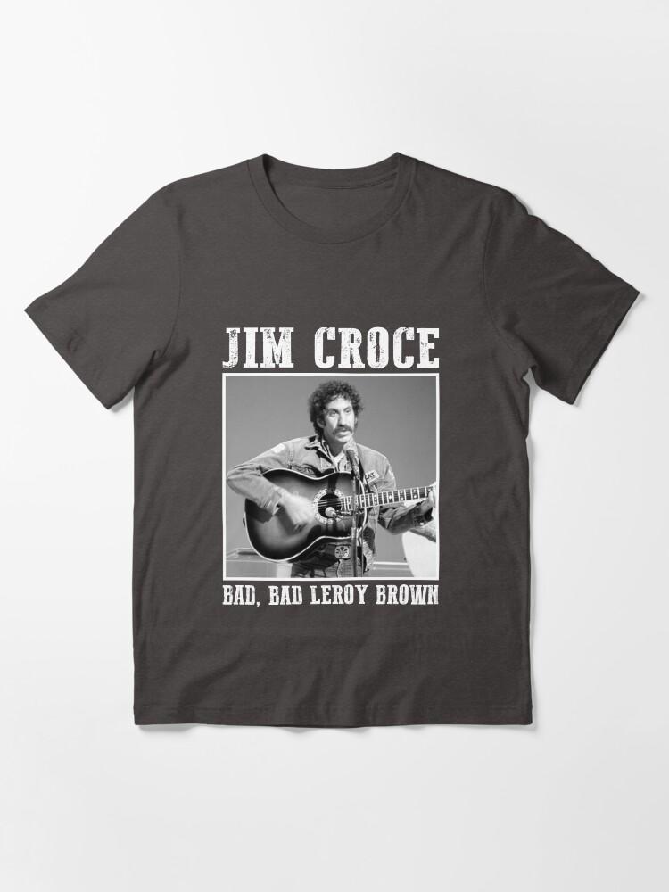 James Brown Classic Jim Art Croce – Bad, Bad Leroy Brown Essential Unisex T-Shirt