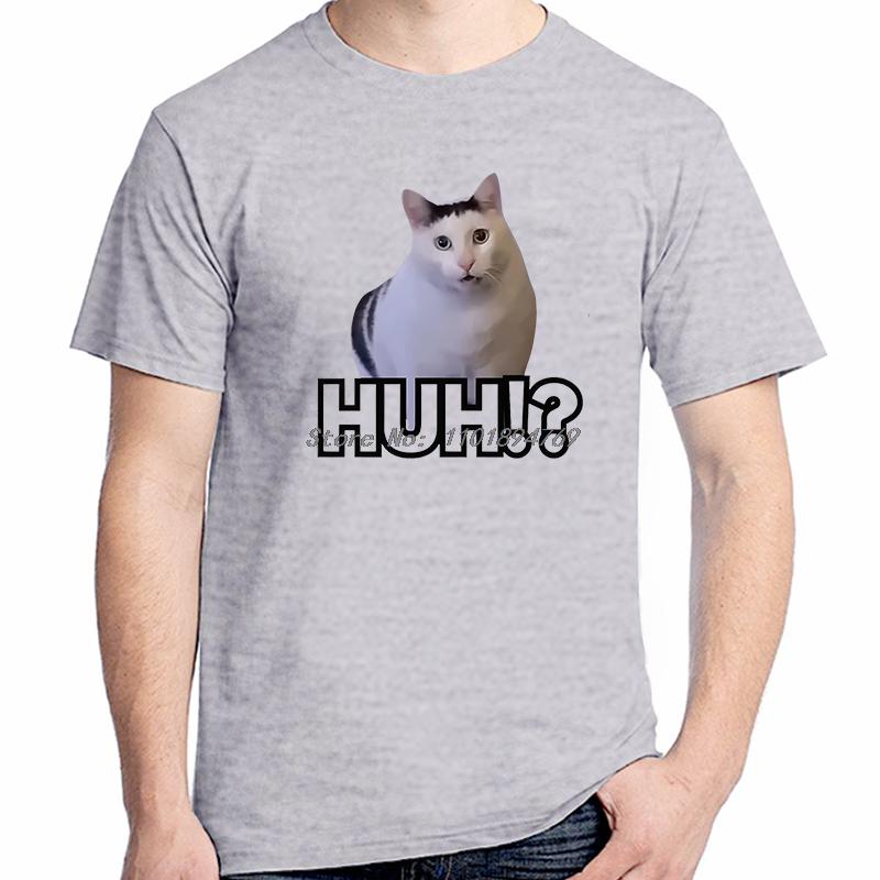 Funny Huh Cat Meme Graphic T Shirts Fashion Tees Tops Cotton New Shirts And Tshirts Summer Unisex Streetwear Print T Shirt