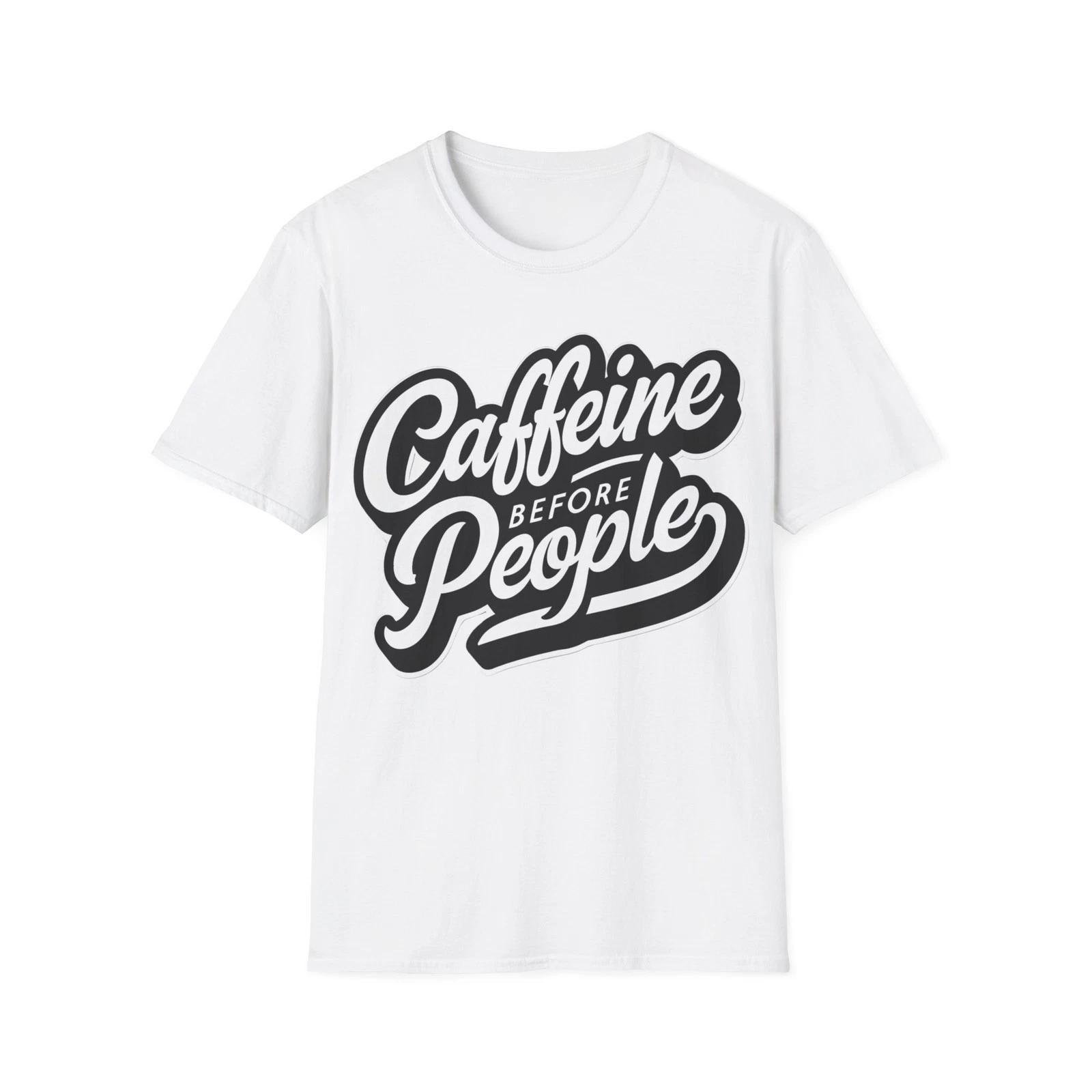 Funny Coffee Lover T-Shirt Gift, Caffeine Before People Tee L