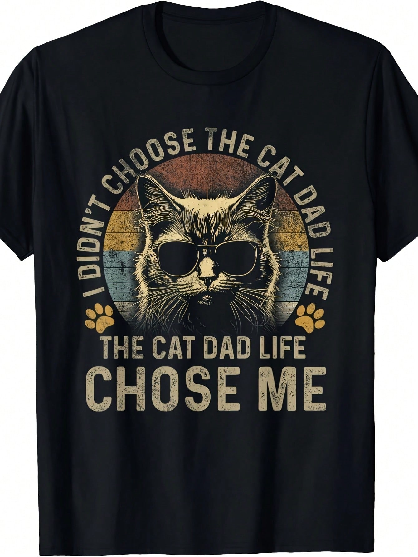Men I did not choose Cat Daddy Life Cat Daddy Life chose my T shirt 100 cotton S