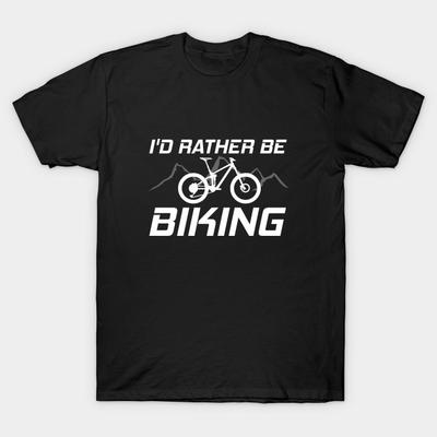 Men Black Print T-shirt I'D Rather Be Biking Mtb Funny Gift No-Cut Transfer Paper Print Cotton Tshirt
