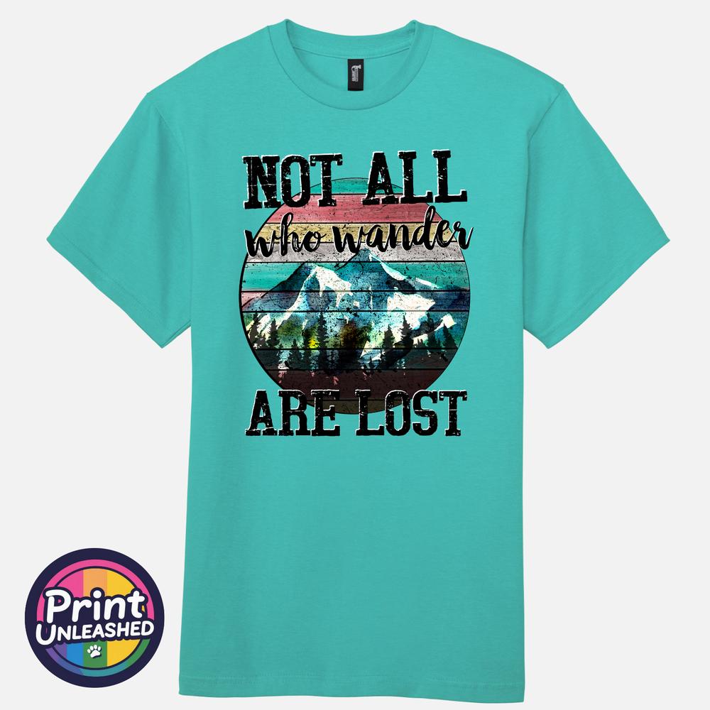 Not All Who Wander Are Lost TShirt Unisex Outdoor Hiking Adventure Tee Gift M