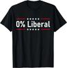 0% Liberal - Zero Percent Statement T-Shirt Unisex T-Shirt