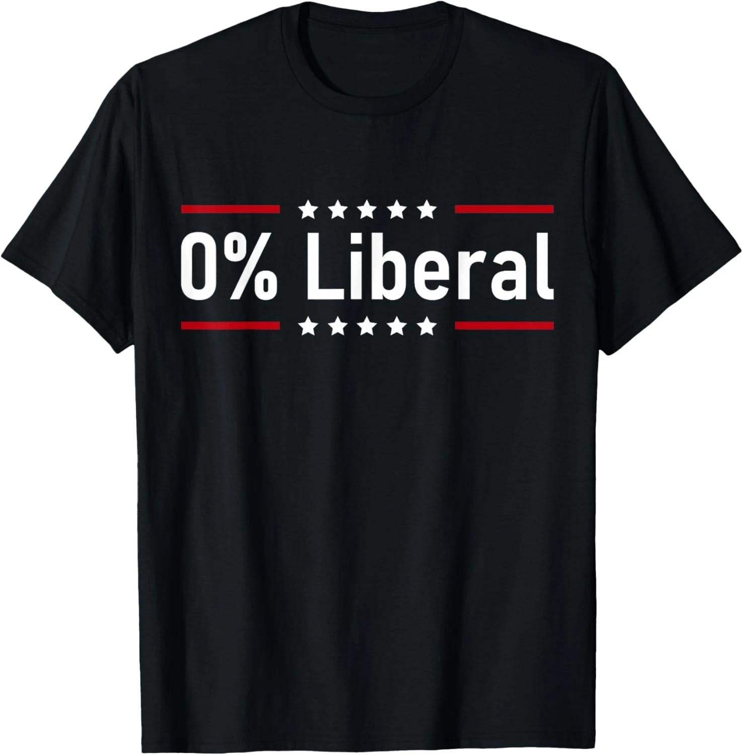 0% Liberal - Zero Percent Statement T-Shirt unisex T-Shirt 4XL