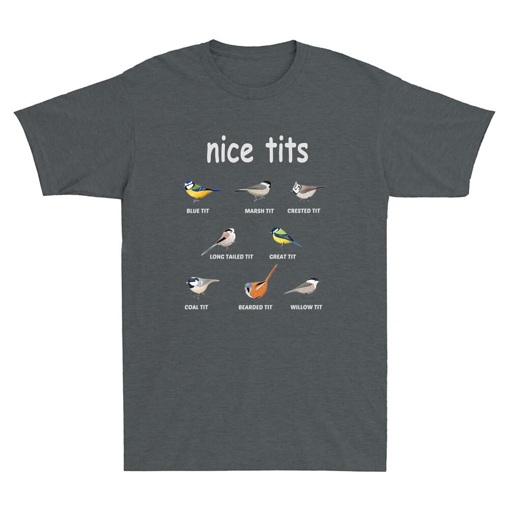 Nice Tits Funny Bird Watching Blue Tits Marsh Tit Crested Tit Tshirt For Birder