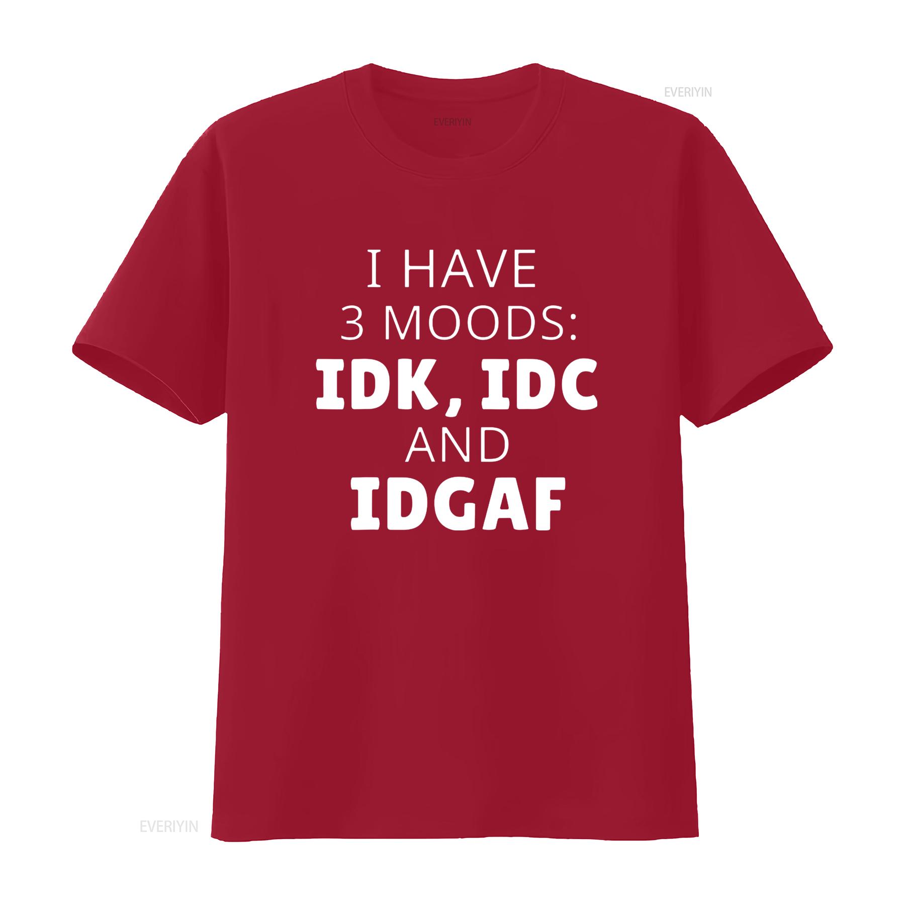 Womens I Have 3 Moods Idk Idc Idgaf Humor Funny Saying T Shirt Black 2XL vintage Washed graphic Casual Stretched Stylish S