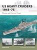US Heavy Cruisers 1943???75 : Wartime and Post-war Classes Kitabı