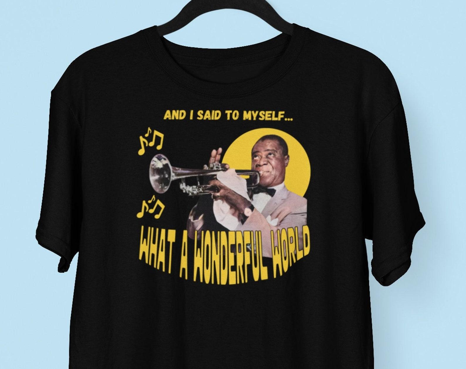 Louis Armstrong What A Wonderful World T shirt, Jazz Lover T shirt, Oldies Music T shirt, Louis Armstrong T shirt M