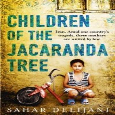 Children of the Jacaranda Tree by Sahar Delijani Paperback Book 9781780224619