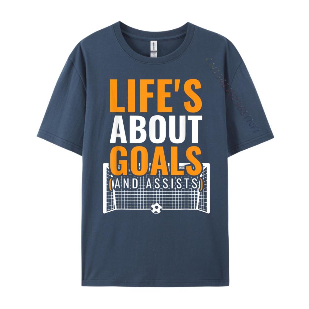 Soccer Shirt For Life About Goals Soccer Graphic T Shirts Men Cotton Women T Shirts For Men Mardi Gras