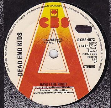 

7inch Record DEAD END KIDS Have I The Right SCBS4972PROMO CBS 1977 UK Pop Used