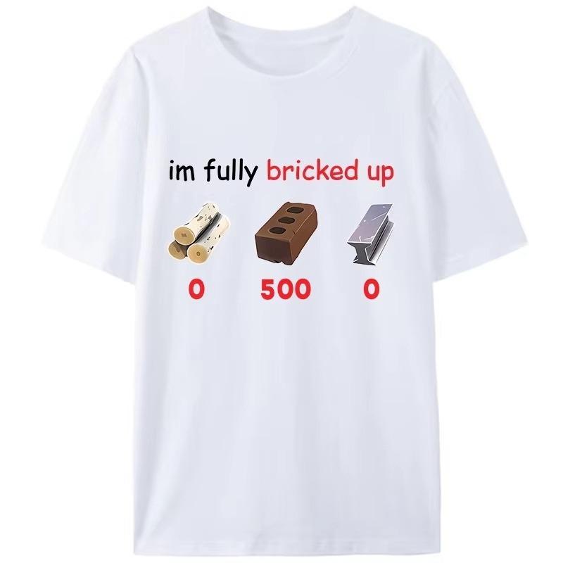 Funny Saying Im Im Fully Bricked Up TShirt Clothing Family Holiday Gift Pattern Tops Women Tee Shirts Aesthetic S