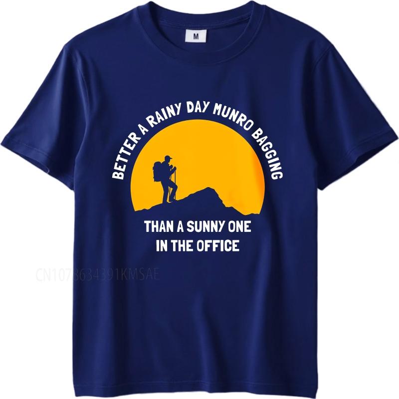 Brand summer Unisex t shirt Better A Rainy Day Munro Bagging Than A Sunny One In The Office Short Sleeve Soft ONeck Teeshirt 4XL