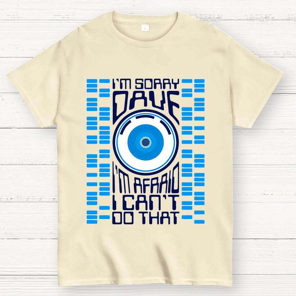 I'm Sorry Dave Cotton Summer Casual Cool Loose T-Shirt
