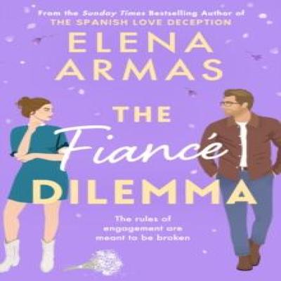 The Fiance Dilemma by Elena Armas Paperback Book 9781398522244