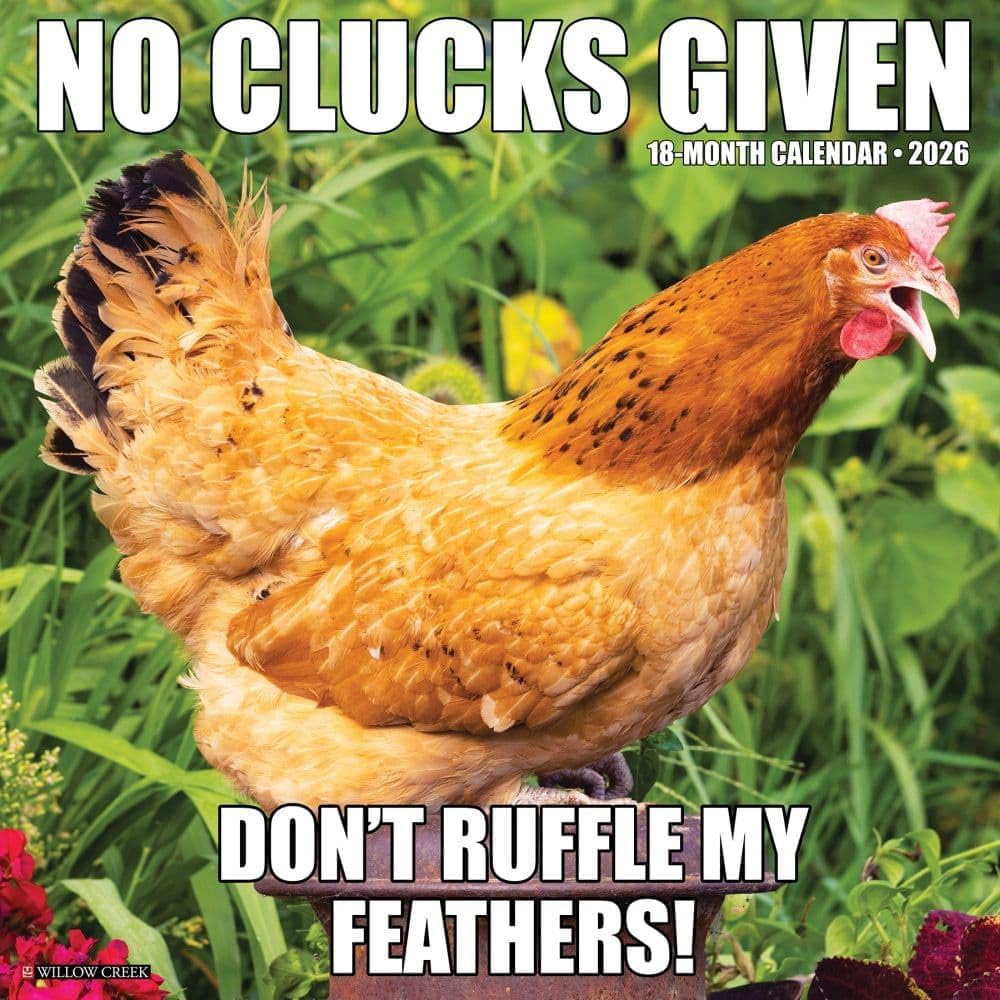 Willow Creek Press, No Clucks Given 2026 Wall Calendar, 12 X 12 , 18-Month Calendar with Stapled Binding