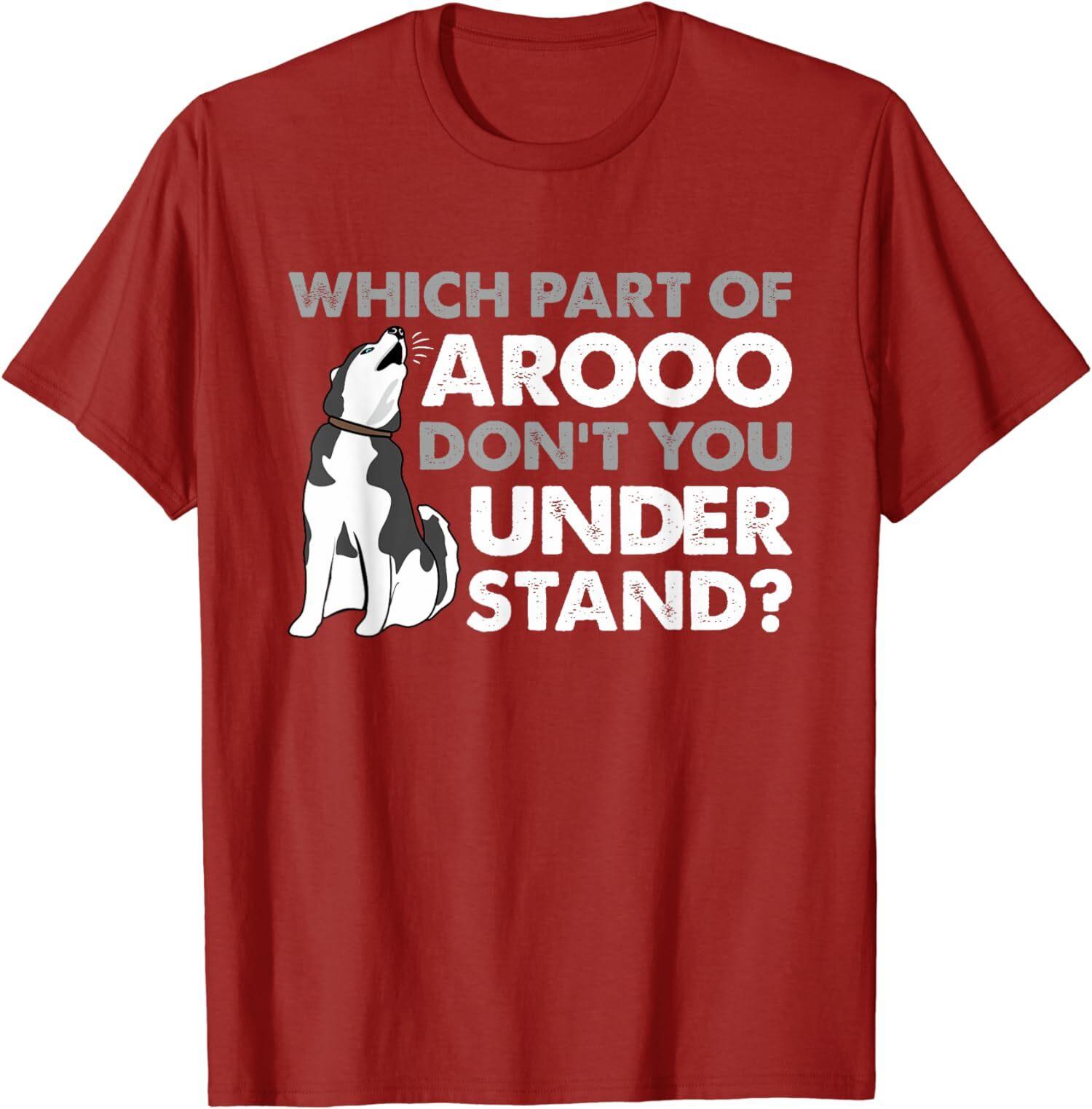 Husky Dog Which Part Of Arooo Don t You Understand T-Shirt S разноцветный