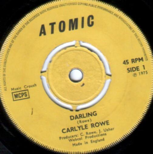 

7inch Record CARLYLE ROWE Darling NONE Atomic 1975 UK Reggae Ska Dub Used