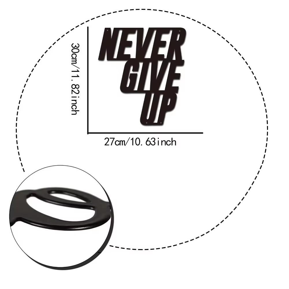 1pc "Never Give Up" Metal Sign Inspirational Metal Wall Decoration Stylish Wall Art & Hangings Ideal for Nursery & Bedroom Decor