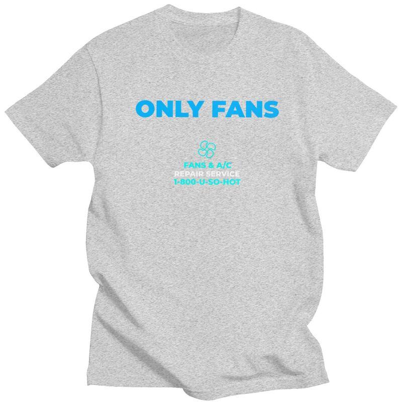 Only Fans Meme TShirt Pure Cotton Tee Tops Summer O Neck Sarcastic Humor Tshirt Casual ShortSleeve Clothing Birthday Gift