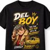 Del Boy Only Fools and Horses Funny Quote Retro OFAH Trotter TV Unisex TShirt