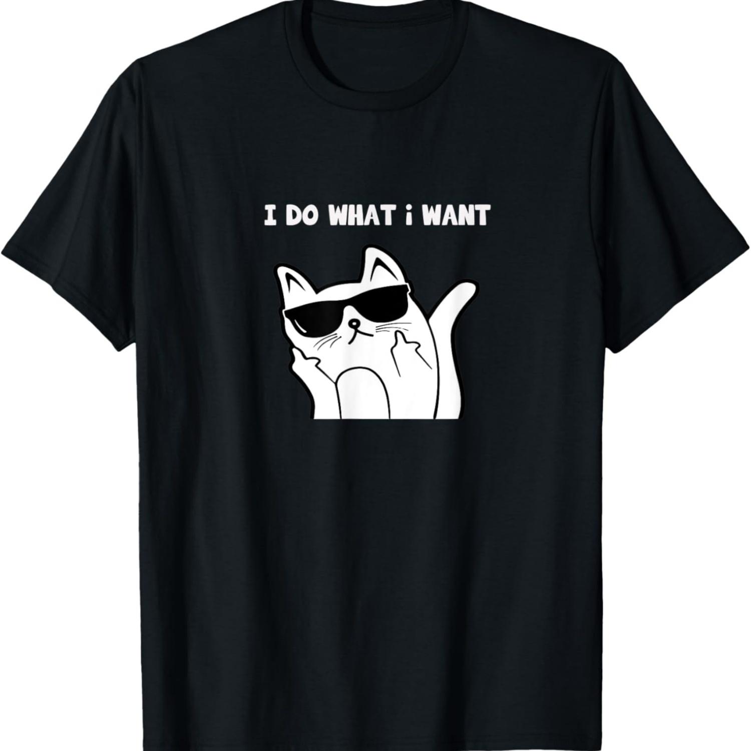Funny F You Cat with Sunglasses _ I Do What I Want Cat Memes T-Shirt S
