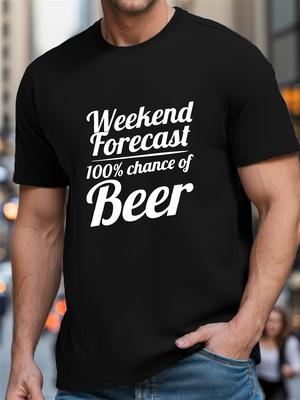 Men' & Women' Funny Beer Forecast T-Shirt - 100% Cotton Casual Short Sleeve Tee with Weekend Forecast 100% Chance of Bee