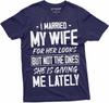 Men's Wife T-Shirt I Married My Wife for Her Looks Funny Birthday Relationship Tee