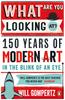 O que você está olhando?: 150 Anos de Arte Moderna num Piscar de Olhos