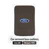 AKR1 For Ford Car Armrest Box Pad Central Armrest Boxes Cover Elbow Protection Pads Accessories Mk2 Mk3 Ranger Mondeo Mk4 S-MAX Kuga