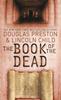 The The Book of the Dead : An Agent Pendergast Novel Book