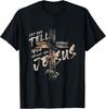 Lass Mich Dir Von Meinem JESUS T-Shirt Erzählen T-Shirt