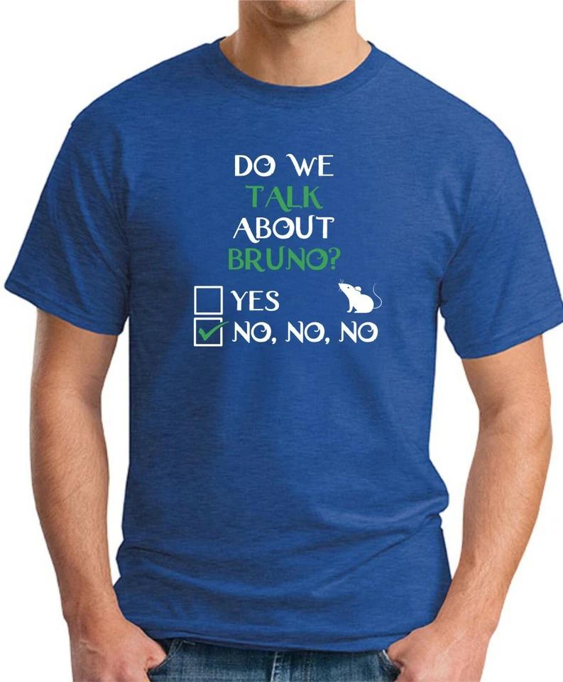DO WE TALK ABOUT BRUNO? T-SHIRT Encanto We Don t Talk About Films Movies Top 1 S
