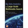 Big Data Analytics for LargeScale Multimedia Search
