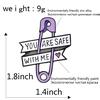 Sicherheitsnadel-Broschen „You Are Safe With Me“, Hartemaille, Anstecknadeln, Rucksäcke, Jacken, Taschen, Accessoires für Männer und Frauen