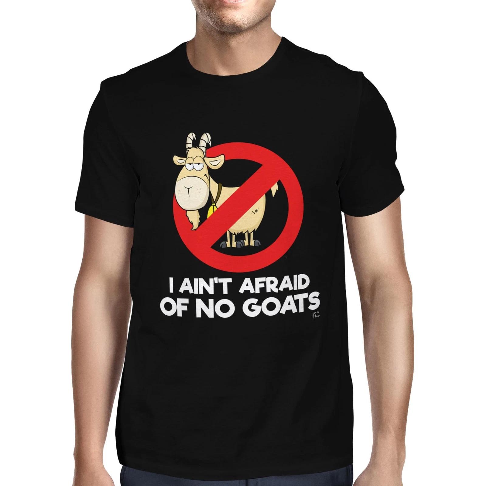 1Tee Mens I Ain t Afraid Of No Goats T-Shirt XS