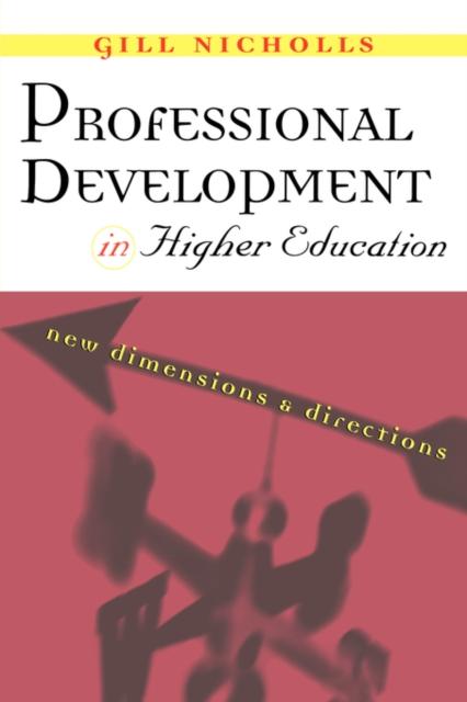 The Professional Development In Higher Education : New Dimensions and Directions Book