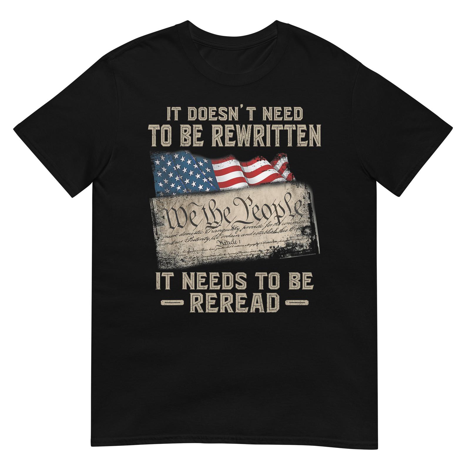 It Doesn t Need To Be Rewritten It Needs To Be Reread T-Shirt L