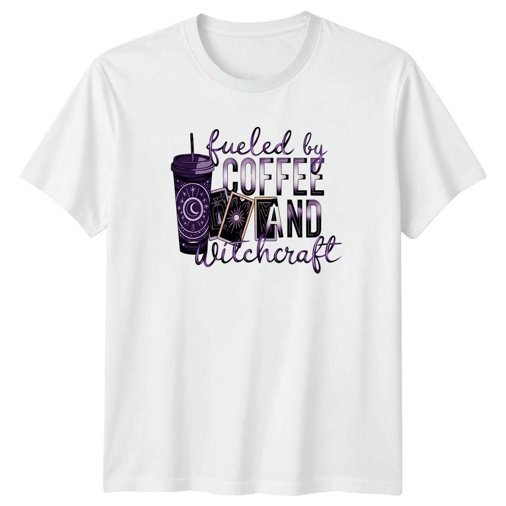 Fueled By Coffee And Witchcraft Unisexs TShirt Gift For Her S