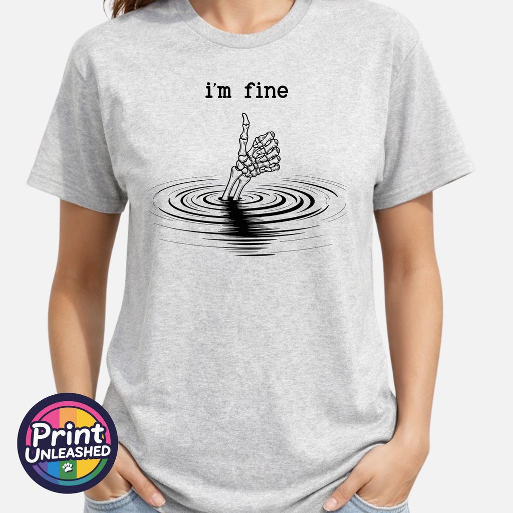 Im Fine Skeleton Hand Funny T Shirt Dark Humour Tee Sarcastic Gothic Gift S2XL