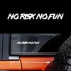 22cm*2.4cm No Risk No Fun Autoaufkleber Auto Fensterscheibe Stoßstange Kofferraum Wasserdicht Vinyl Aufkleber Auto Motorrad Styling Dekoration