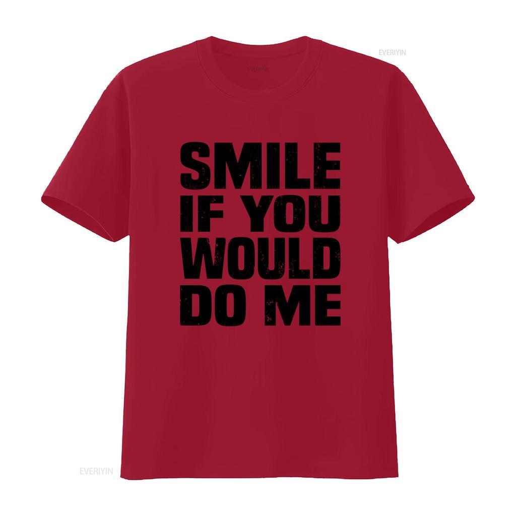 Smile If You Would Do Me Funny Sarcastic Single Ready To Mingle T Shirt vintage Washed Comfortable Versatile Stylish Casual