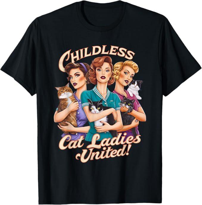 

Childless Cat Ladies United T-Shirt, Size S-5XL L