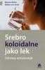 Colloidal Silver As Medicine. Healthy Antibiotic