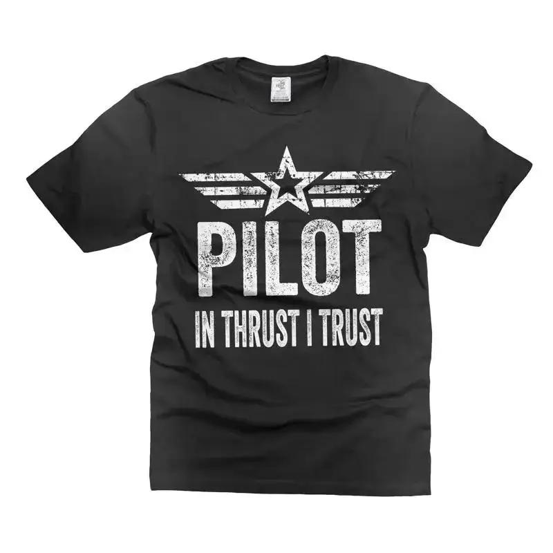 Unisexs Pilot Tshirt Pilot In Thrust I Trust Birthday Christmas Gift
