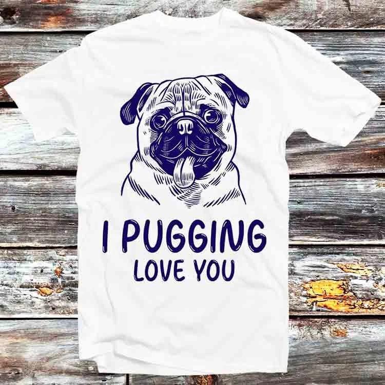 Я Люблю Тебя Мопс Собака Домашнее Животное Любитель Животных Футболка B971 XL