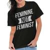 Feminine Not Feminist Political Republican Womens Graphic Crewneck T Shirt Tee